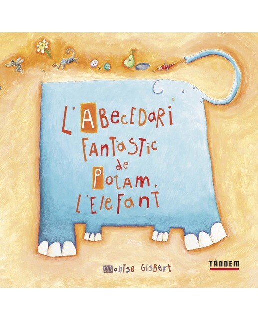 Imagen 0 de L'abecedari fantàstic de Potam l'elefant (Tapa dura)