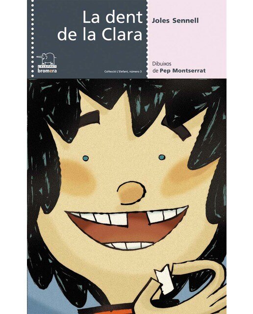 Imagen 0 de La dent de la Clara  (Tapa blanda)