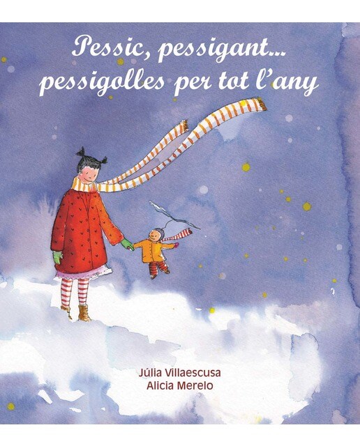 Pessic, pessigant... pessigolles per tot l'any