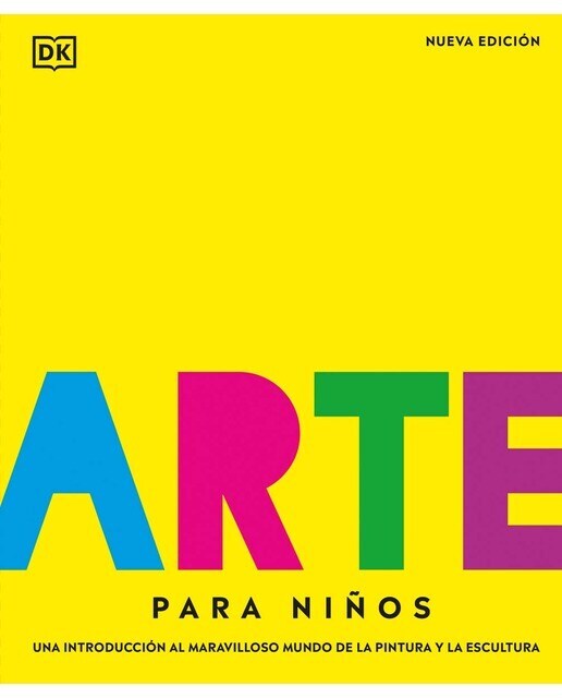 Arte para niños.  Nueva edición: Una introducción al maravilloso mundo de la pintura y la escultura  (Tapa dura)