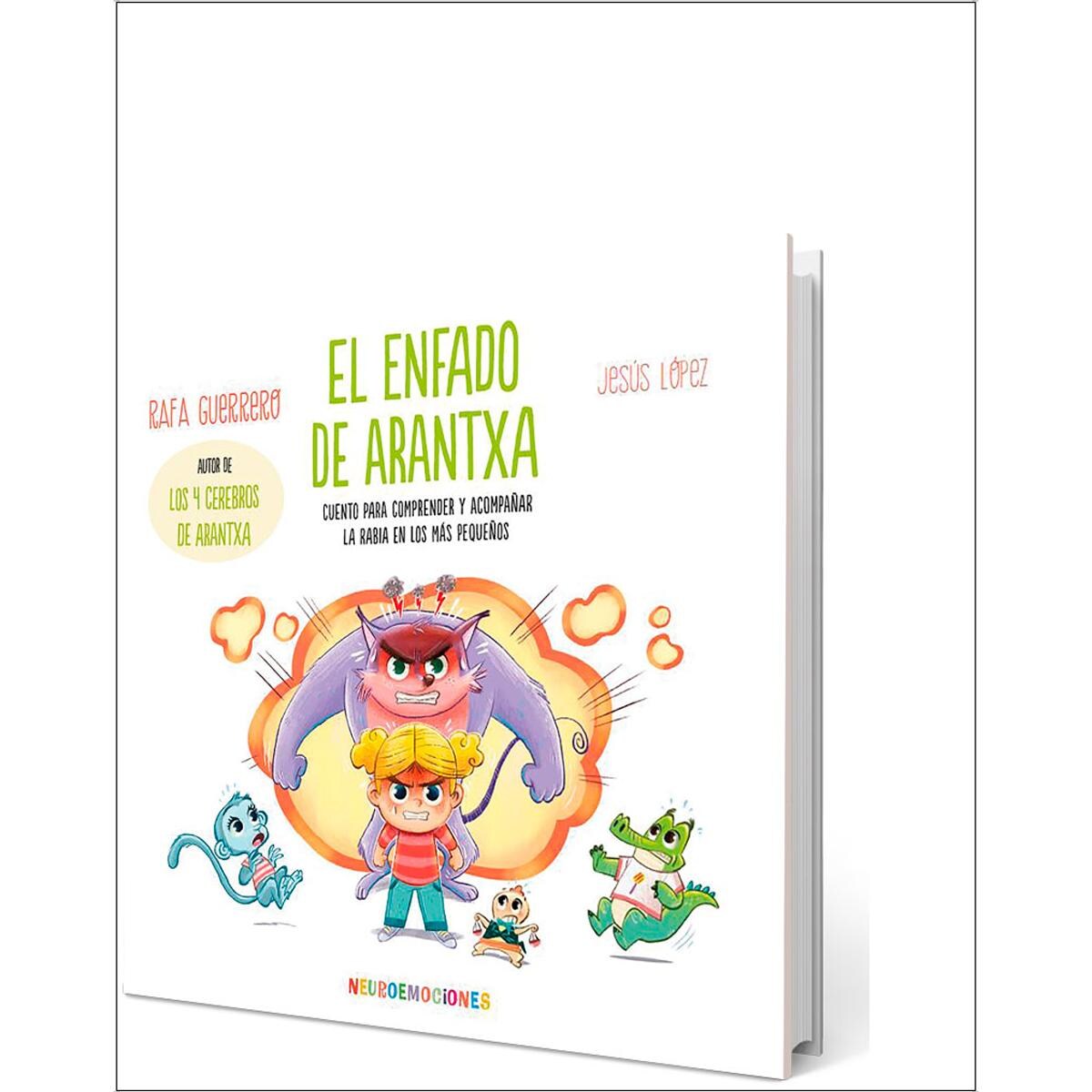 El enfado de Arantxa: Cuento para comprender y acompañar la rabia en ...