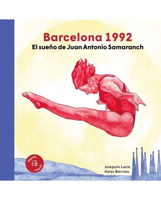 Barcelona 1992. El sueño de Juan Antonio Samaranch 1