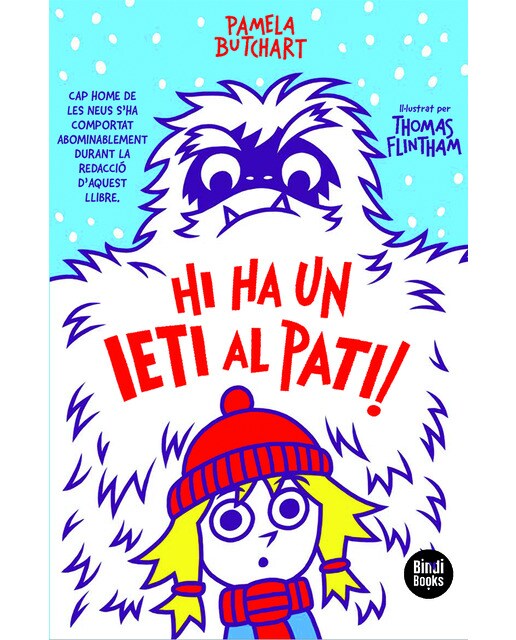 Imagen 0 de Hi ha un ieti al pati!: Cap home de les neus s'ha comportat abominablement durant la redacció d'aquest llibre (Tapa blanda)