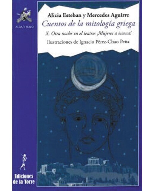 Imagen 0 de Cuentos de la mitología griega X: Otra noche en el teatro: ¡Mujeres a escena!  (Tapa blanda)