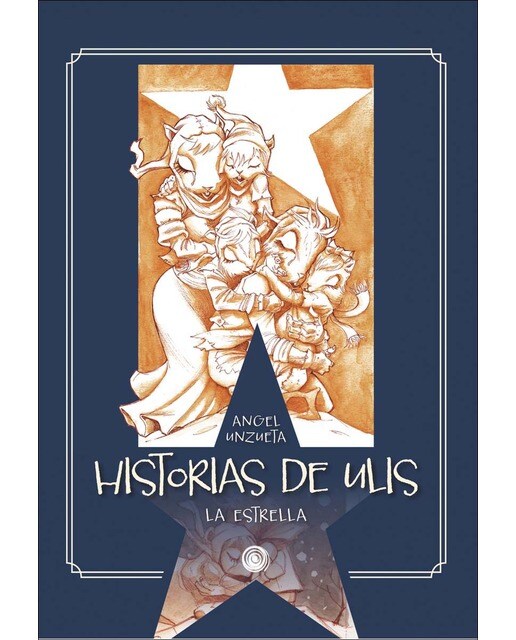 Imagen 0 de HISTORIAS DE ULIS: La estrella  (Tapa dura)