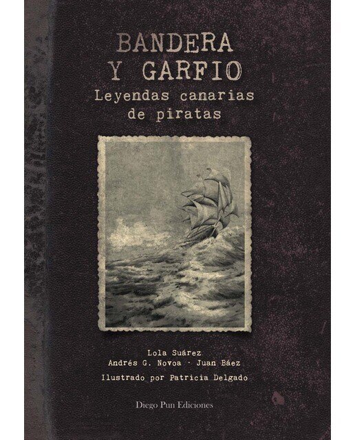 Imagen 0 de bandera y garfio. leyendas canarias de piratas  (Tapa blanda)