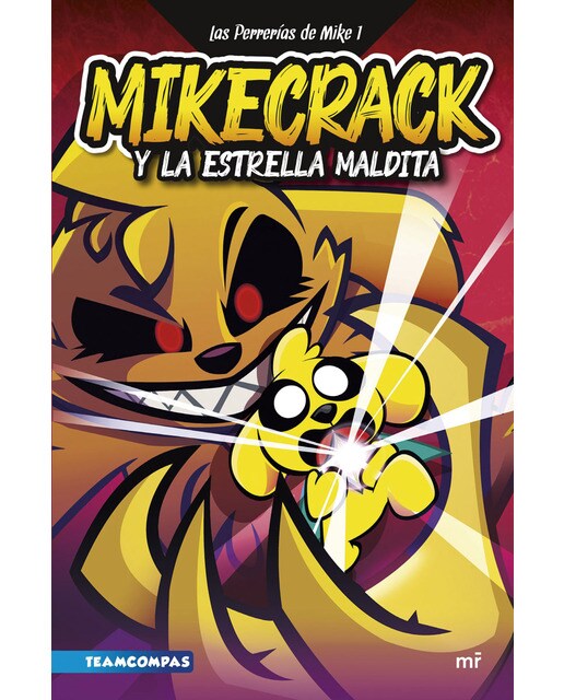 Imagen 0 de Las Perrerías de Mike 1. Mikecrack y la Estrella Maldita  (Tapa dura)