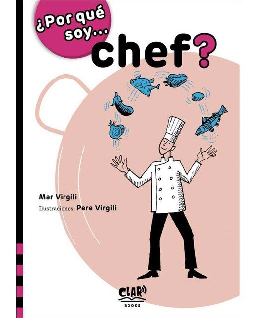 Imagen 0 de ¿Por qué soy... chef?: ¿Por qué soy...? (Tapa blanda)