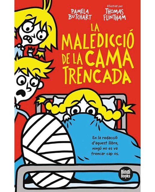 Imagen 0 de La maledicció de la cama trencada: En la redacció d'aquest llibre, ningú no es va trencar cap os (Tapa blanda)