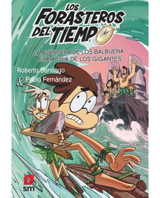 Imagen 0 de Los Forasteros del Tiempo 14: La aventura de los Balbuena en la isla de los gigantes  (Tapa blanda)