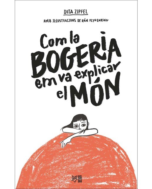 Imagen 0 de Com la bogeria em va explicar el món (Tapa blanda con solapas)
