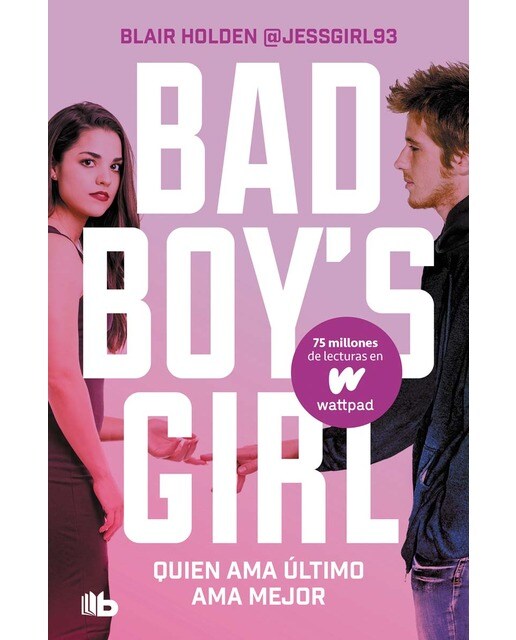 Imagen 0 de Quien ama último, ama mejor (Bad Boy's Girl 5) (Tapa blanda)