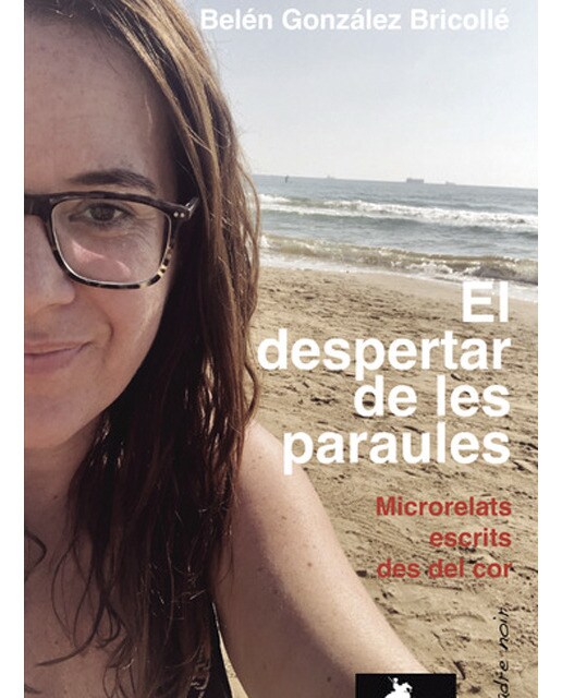 El despertar de les paraules: Microrelats escrits des del cor