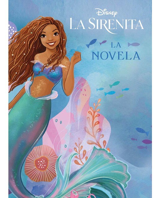 La Sirenita. La novela (Tapa blanda con solapas) 1