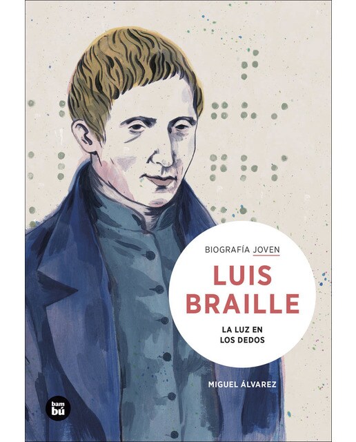 Imagen 0 de LOUIS BRAILLE_BIOGRAFÍA JOVEN (Tapa blanda)