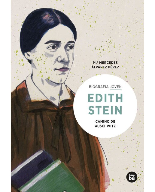 EDITH STEIN. CAMINO DE AUSCHWITZ  BIOGRA (Tapa blanda) 1