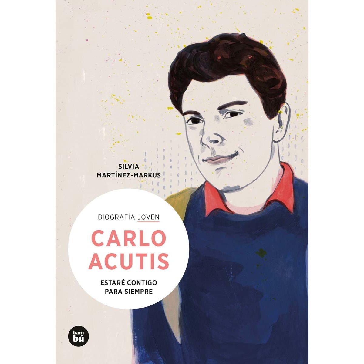 Imagen 0 de CARLO ACUTIS_BIOGRAFÍA JOVEN (Tapa blanda)