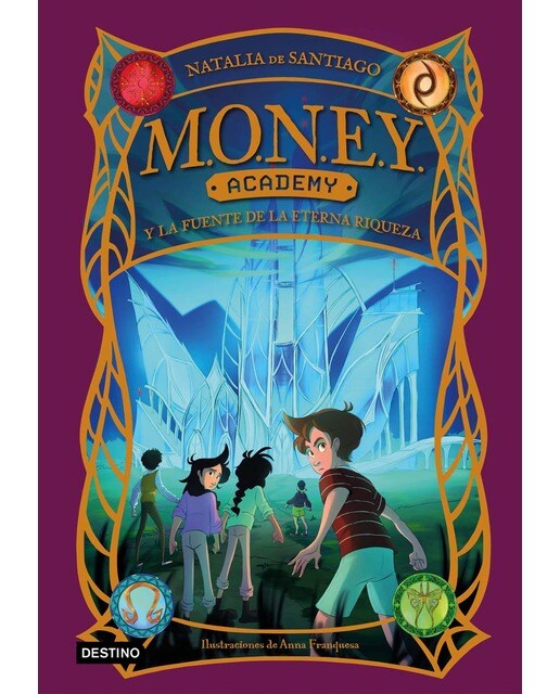 MONEY Academy 1. MONEY Academy y la fuente de la eterna riqueza  (Tapa dura) 1