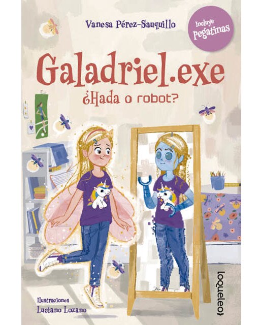 Imagen 0 de Galadriel.exe. ¿Hada o robot? (Tapa blanda)