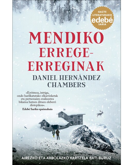 Imagem 0 de MENDIKO ERREGE-ERREGINAK (Premio EDEBÉ de Literatura Juvenil 2024-Reyes de la montaña) (Capa mole com abas)