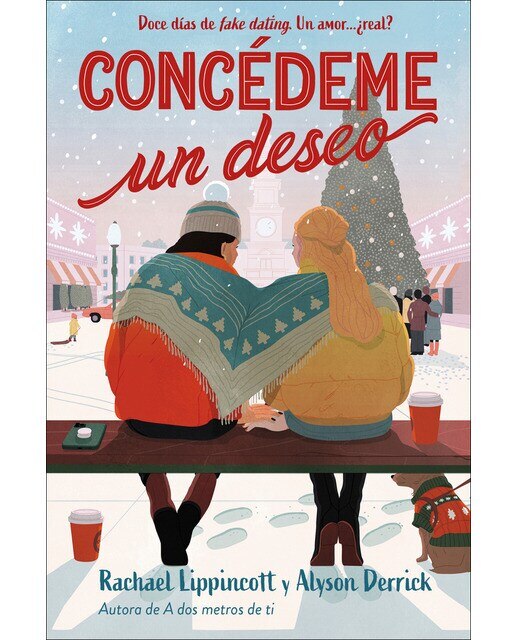 Imagen 0 de Concédeme un deseo: Doce días de fake dating. Un amor& ¿real?  (Tapa blanda)
