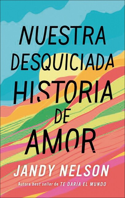 Imagen 0 de Nuestra desquiciada historia de amor  (Tapa blanda)