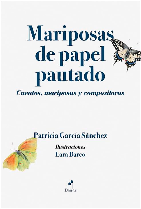 Imagen 0 de Mariposas de papel pautado: Cuentos, mariposas y compositoras