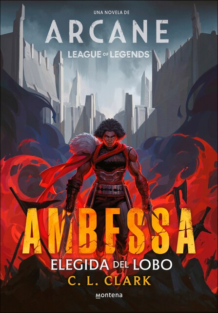 Imagen 0 de Ambessa. Elegida del lobo: Una novela de League of Legends: Arcane  (Tapa dura)