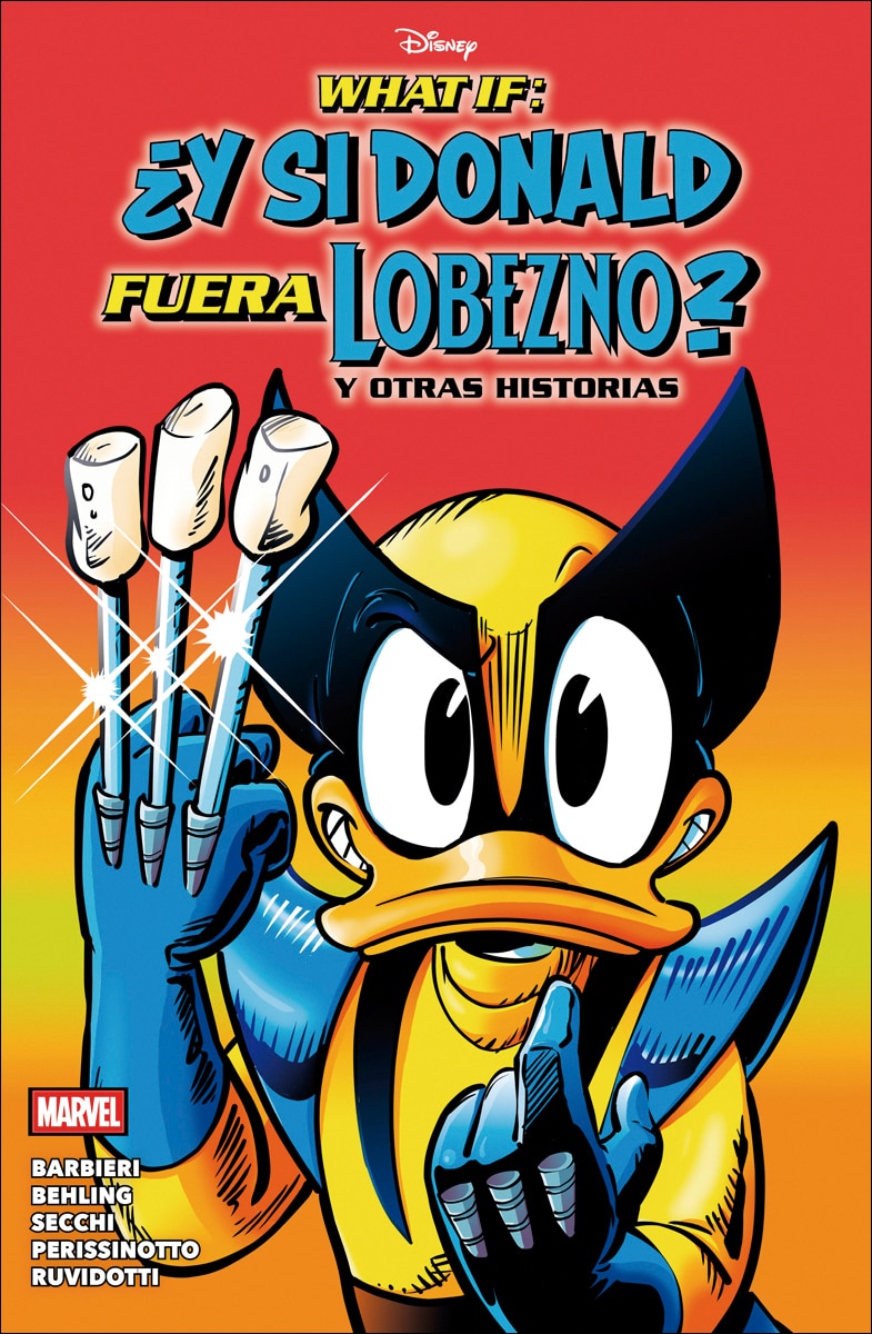 What if: ¿y si donald fuera lobezno? y otras histo 1