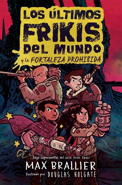 Los últimos frikis del mundo: La fortaleza prohibida