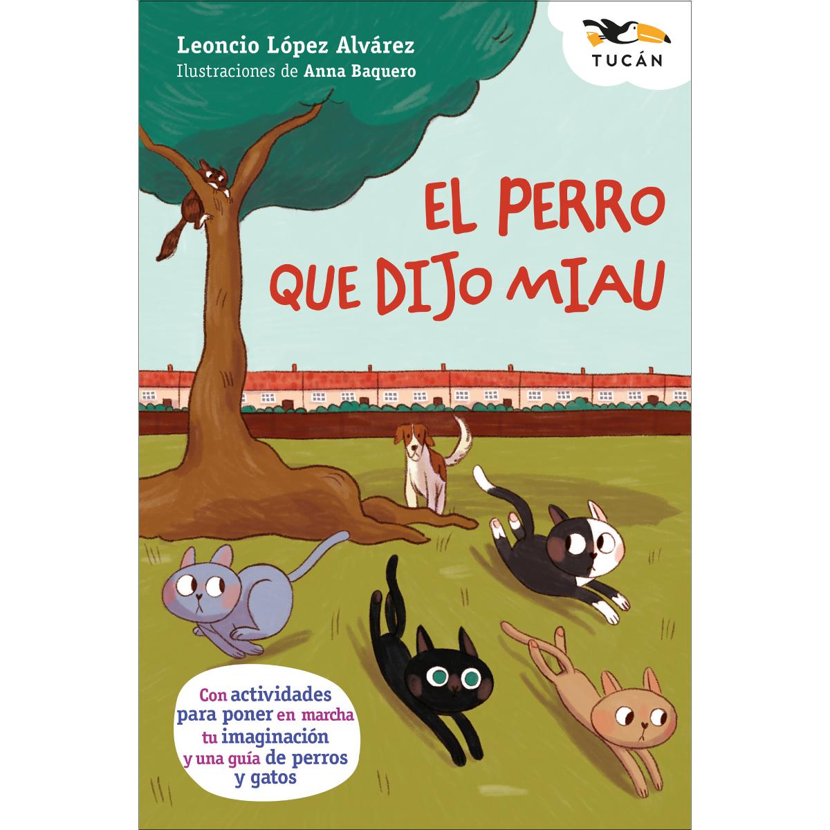 EL PERRO QUE DIJO MIAU (Capa mole com abas) 1