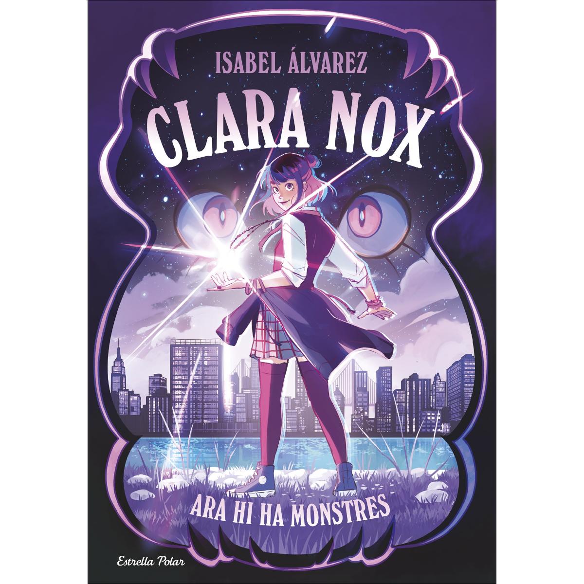 Clara Nox 1. Ara hi ha monstres 1