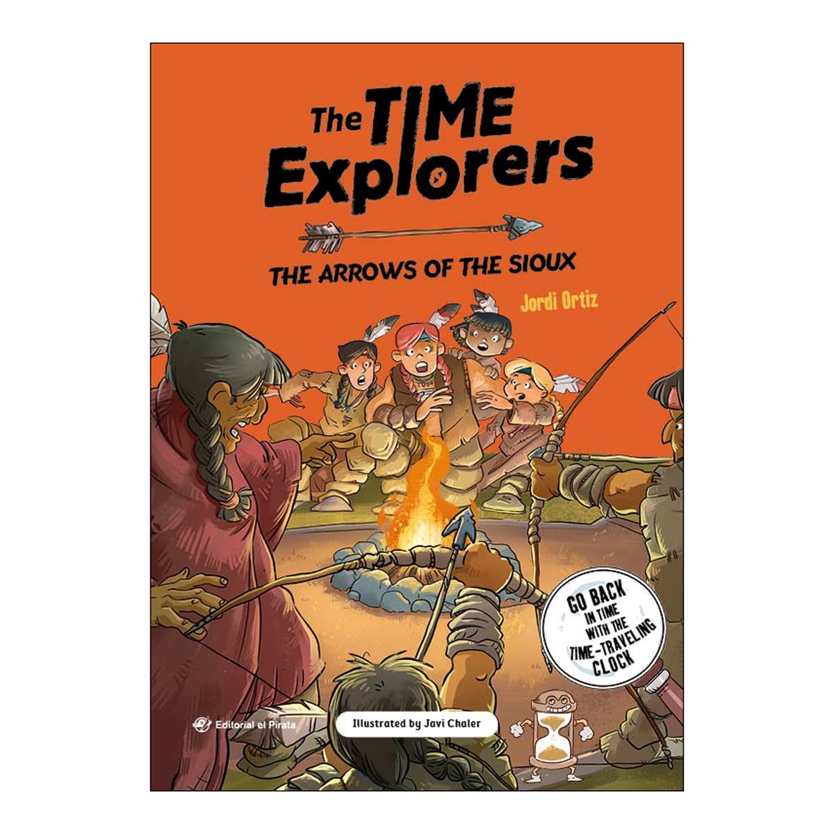 The Arrows of the Sioux: ¡Viaja por el tiempo con el reloj descifrador y descubre los siux! Libro en INGLÉS para niños y niñas a partir d (Capa mole) 1