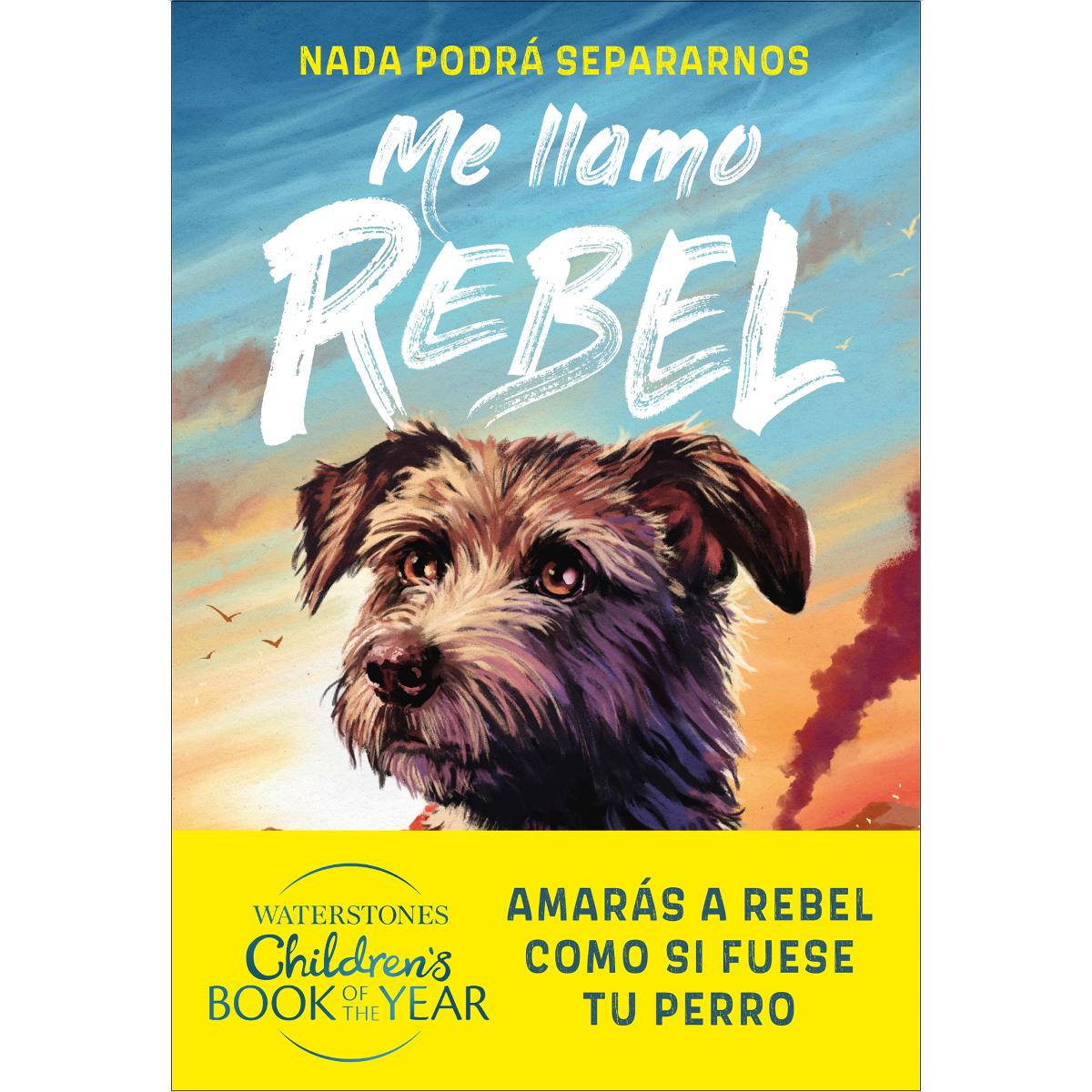 Me llamo Rebel (Capa dura) 1