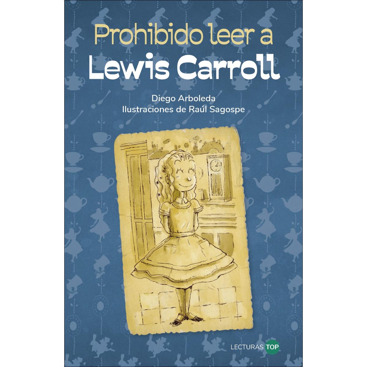 Prohibido leer a Lewis Carroll 1