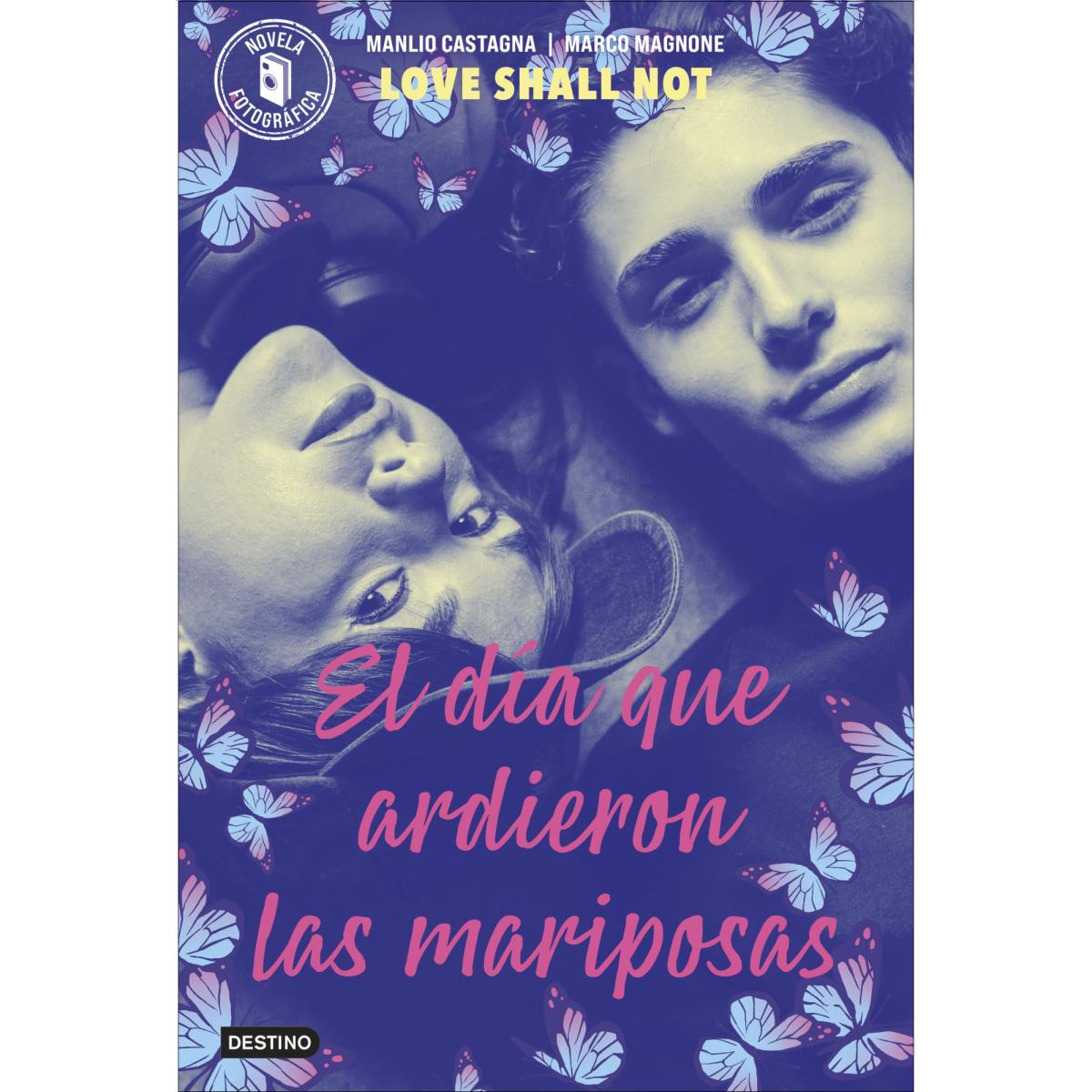 Imagem 0 de El día que ardieron las mariposas: Love Shall Not