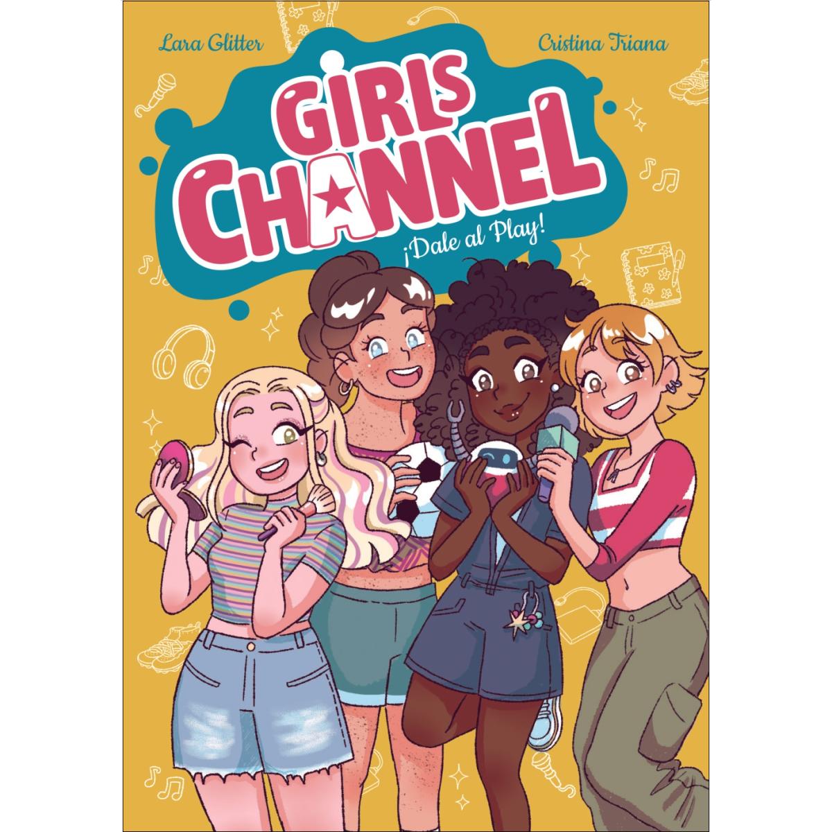 Girls Channel. ¡Dale al Play!: Libro 1 1