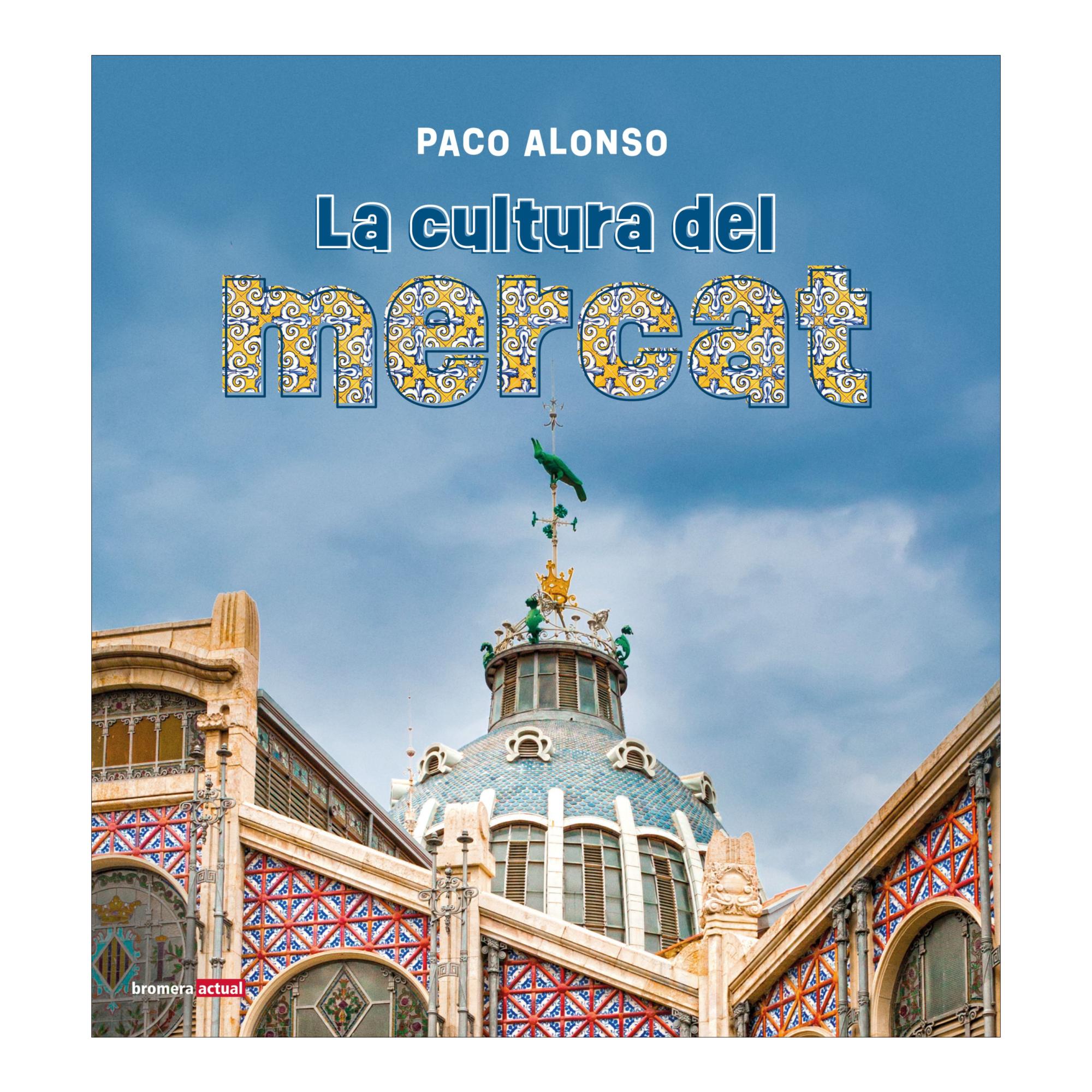 LA CULTURA DEL MERCAT  (Tapa blanda) 1