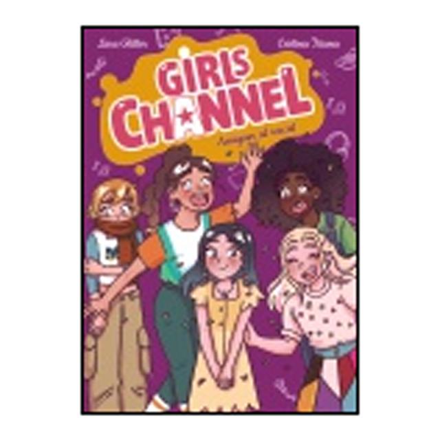 GIRLS CHANNEL. AMIGUES AL RESCAT (Capa Dura) 2