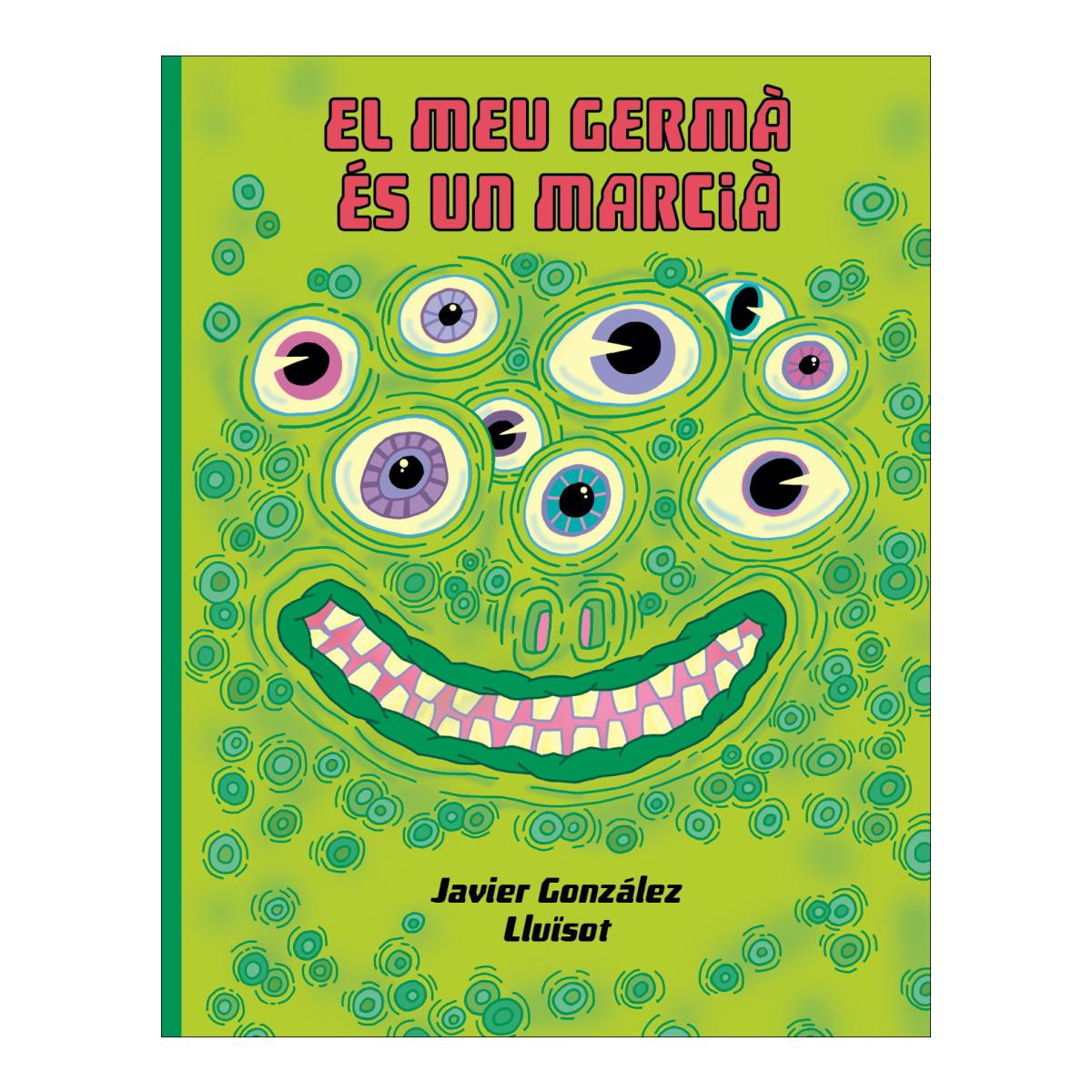 Imagen 1 de EL MEU GERMÁ ÉS UN MARCIÀ (Tapa dura)