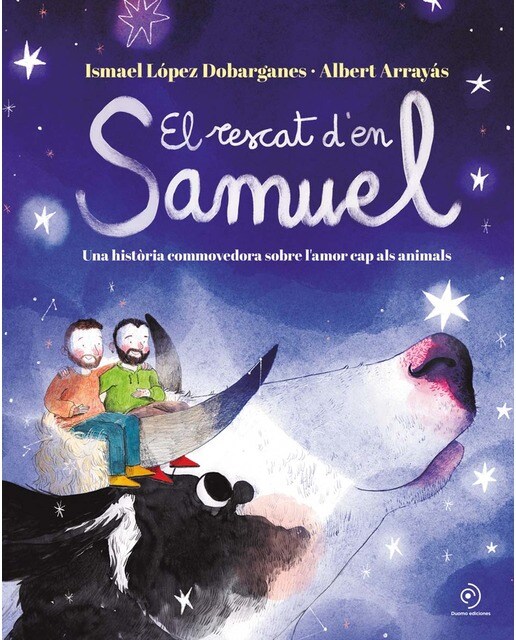 Imagen 0 de El rescat d'en Samuel: Una història commovedora sobre l’amor cap als animals (Tapa dura)