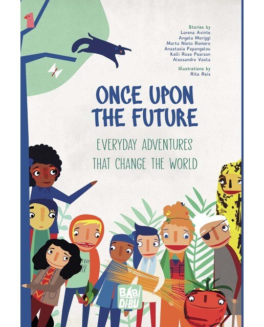 Once Upon The Future: Everyday Adventures that Change the World (Capa mole com abas) 1