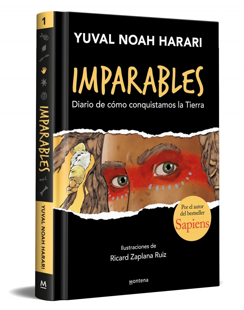 Imparables - Diario de cómo consquistamos la Tierra: Por el autor de Sapiens (Tapa dura) 5