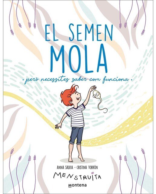 Imagen 0 de El semen mola: Però necessites saber com funciona  (Tapa blanda)