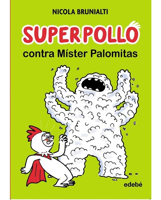 SUPERPOLLO CONTRA MÍSTER PALOMITAS (Capa mole) 1