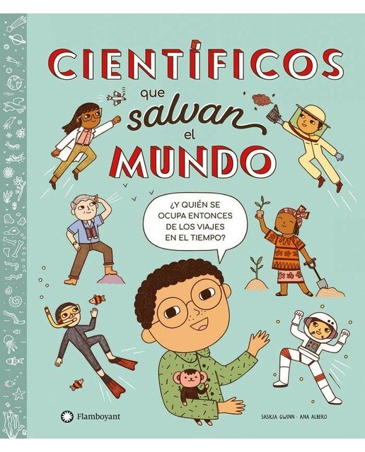 Imagen 1 de Científicos que salvan el mundo  (Tapa dura)