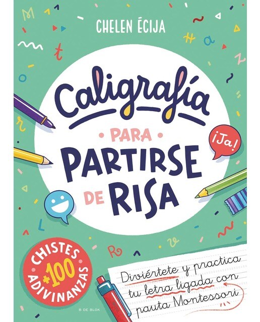 Imagen 0 de Caligrafía para partirse de risa: Diviértete y practica tu letra ligada con pauta Montessori (a partir de 4 años, letra escolar) (Tapa blanda)