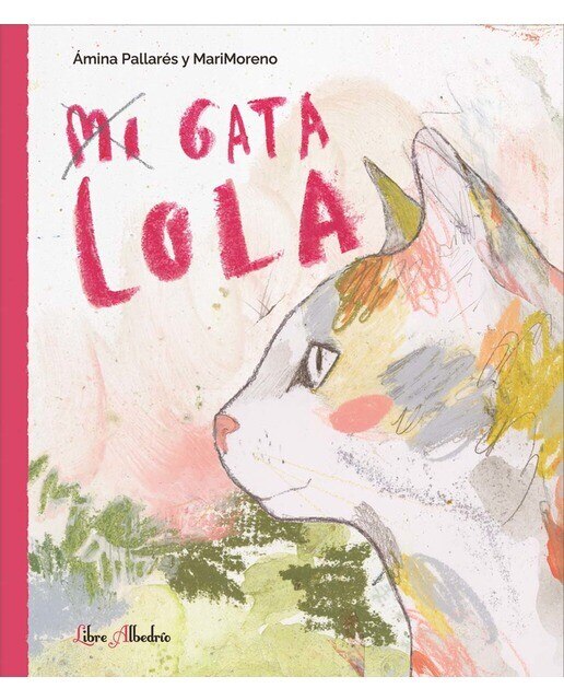 Imagen 0 de Mi gata Lola (Tapa dura)