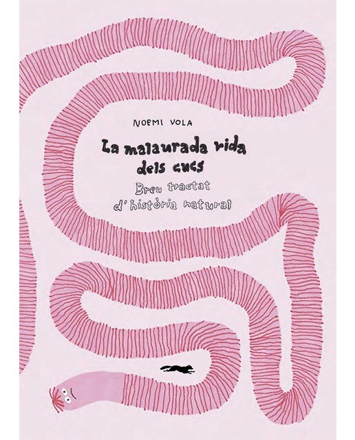 Imagen 0 de La malaurada vida dels cucs  (Tapa dura)
