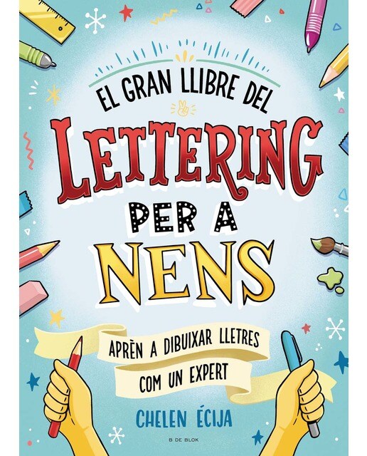 Imagen 0 de El gran llibre del lettering per a nens: Aprèn a dibuixar lletres com un expert  (Tapa blanda)